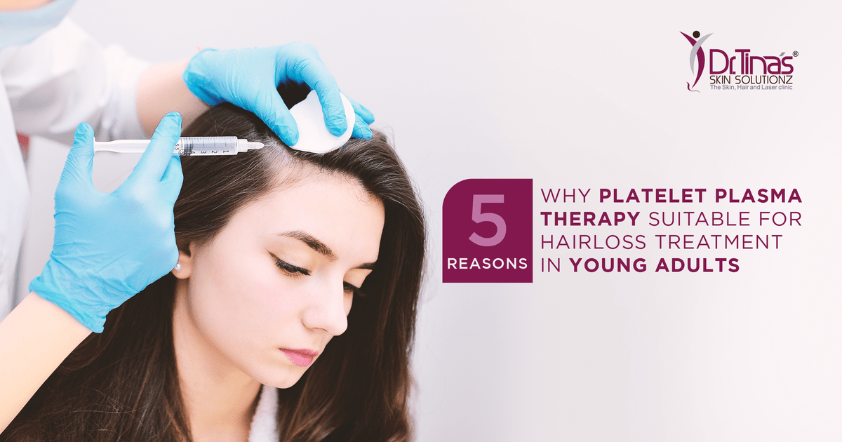 5 Reasons Why Platelet Plasma Therapy is Suitable for Hair Loss Treatment in Young Adults   