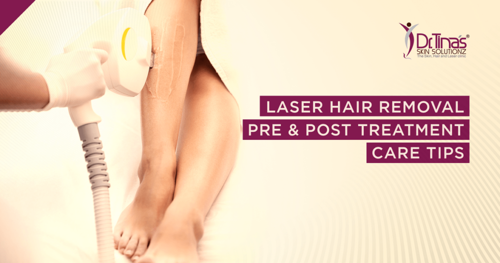 Laser Hair Removal - Pre & Post Treatment Care Tips - Skin Solutionz