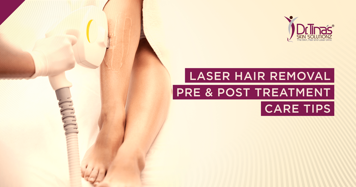 Laser Hair Removal – Pre & Post Treatment Care Tips