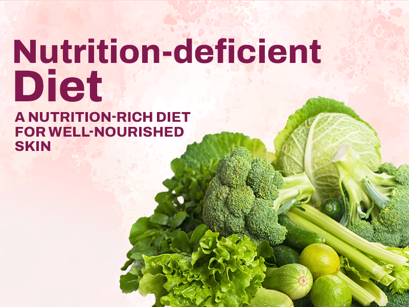 Nutrient rich diet is needed for nourished skin