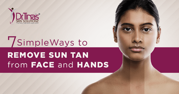 7 Simple Ways To Remove Sun Tan From Face And Hands - Skin Solutionz
