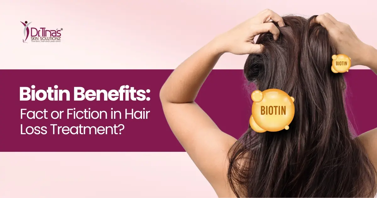Biotin Benefits: Fact or Fiction in Hair Loss Treatment? 1 Biotin Benefits in Hair Loss